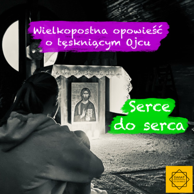 Serce do serca - 33 Pan o czułym sercu