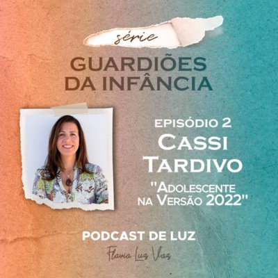 Podcast de Luz - Flávia Luz Vaz