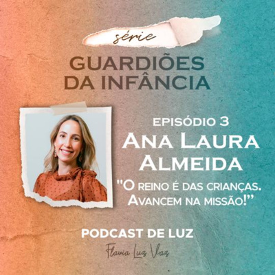Podcast de Luz - Flávia Luz Vaz