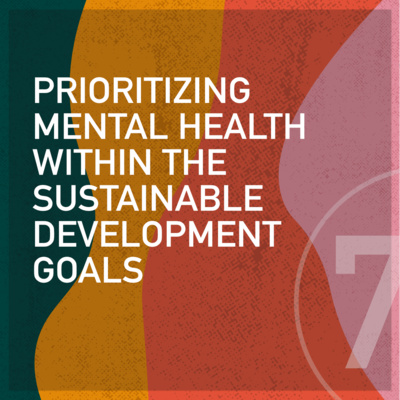 Prioritizing Mental Health within the Sustainable Development Goals