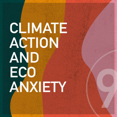 Climate Action and Eco Anxiety