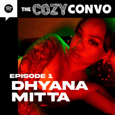 CozyConvo Podcast | S01 EP 1 | Dhyana Mitta