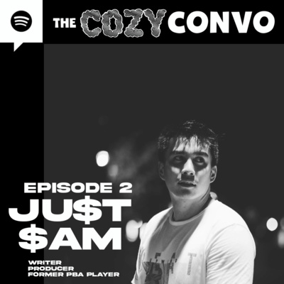 CozyConvo Podcast | S01 EP 2 | JU$T $AM