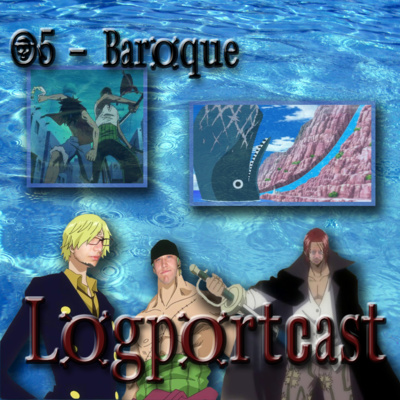 Logportcast 05 - Baroque (Stargast: Govinda) episode artwork