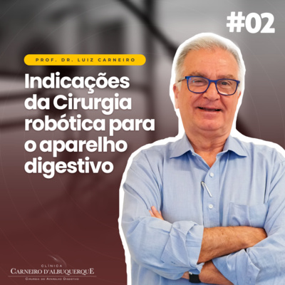 Prof. Dr. Luiz Carneiro - Cirurgião do Aparelho Digestivo
