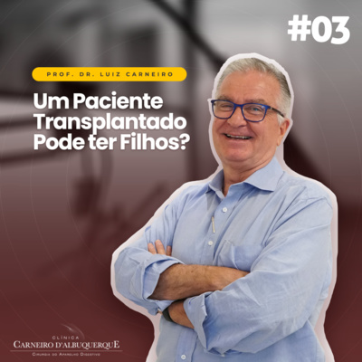 Prof. Dr. Luiz Carneiro - Cirurgião do Aparelho Digestivo