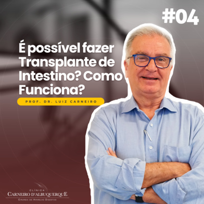 Prof. Dr. Luiz Carneiro - Cirurgião do Aparelho Digestivo