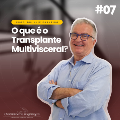 Prof. Dr. Luiz Carneiro - Cirurgião do Aparelho Digestivo