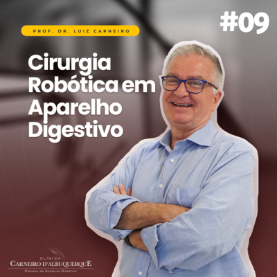 Prof. Dr. Luiz Carneiro - Cirurgião do Aparelho Digestivo