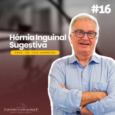 Prof. Dr. Luiz Carneiro - Cirurgião do Aparelho Digestivo