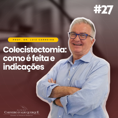 Prof. Dr. Luiz Carneiro - Cirurgião do Aparelho Digestivo