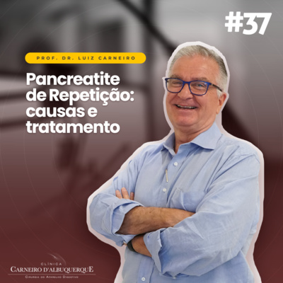 Prof. Dr. Luiz Carneiro - Cirurgião do Aparelho Digestivo