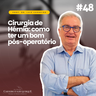 Prof. Dr. Luiz Carneiro - Cirurgião do Aparelho Digestivo