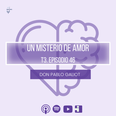 T3. E46 UN MISTERIO DE AMOR