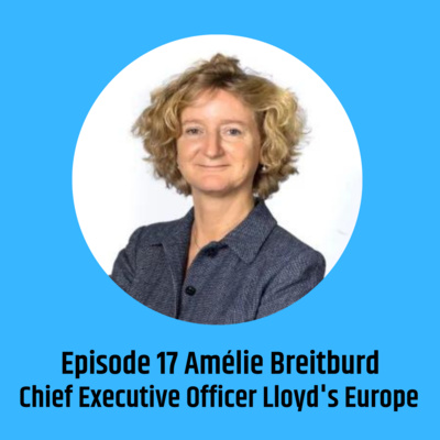 The Reinventing Finance Podcast - Episode 17 with Amélie Breitband from Lloyd's Europe