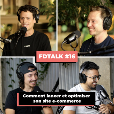 Comment lancer et optimiser son site e-commerce ? Ft. Côme de Flowrette et Marcellin de Le Beau Thé - FDTALK#16