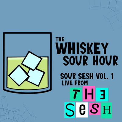 The Whiskey Sour Hour