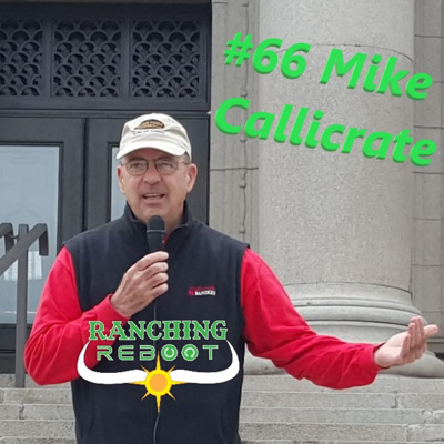 #66 Mike Callicrate #4 "Building a Food Village"
