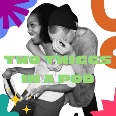 Two Twiggs in a Pod