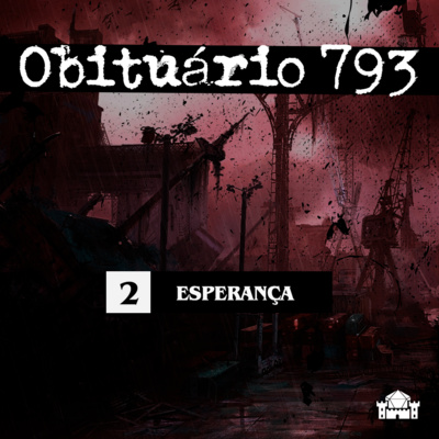 2. Esperança | Obituário 793 | Forte RPG