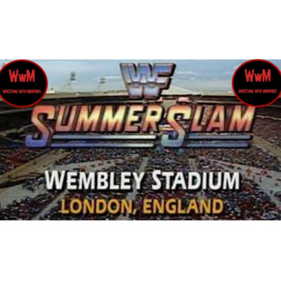 Wrestling with Memories Ep 27: Summerslam 1992 Memories and Review! Part 1 Wrestling with Memories Ep 27: Summerslam 1992 Memories and Review! Part 1