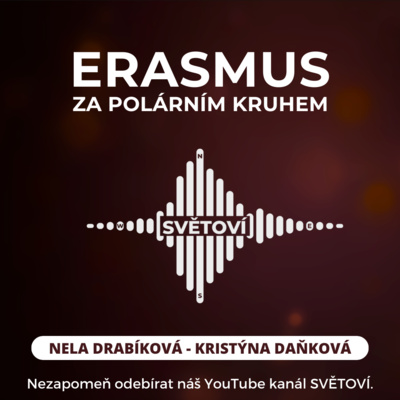 #16 Erasmus za Polárním Kruhem | Nela Drabíková a Kristýna Daňková