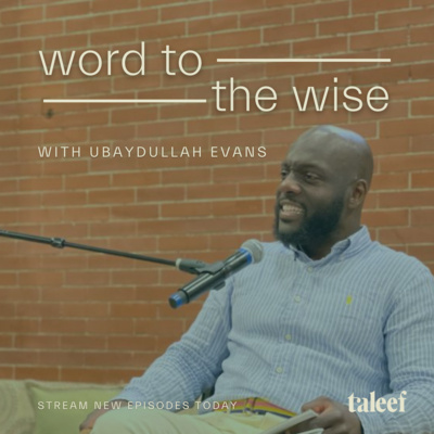 Word to the Wise: Taj Al Arus: Intro episode artwork
