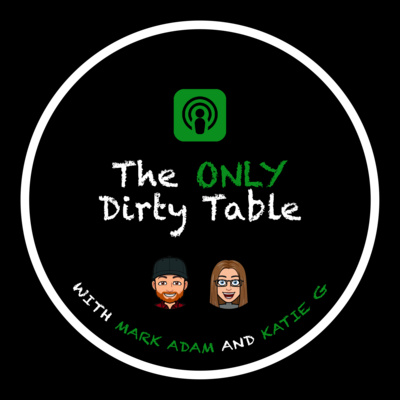 BONUS - The Only Dirty Table (Ep 001)