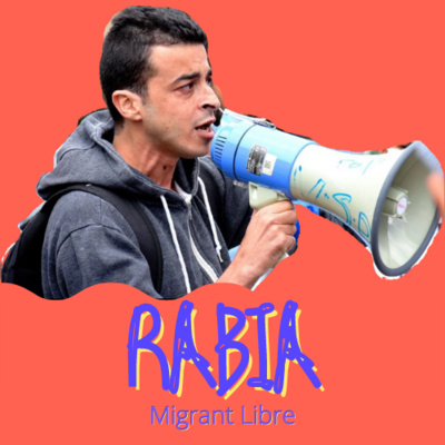 #14 Rabia - Migrant Libre!