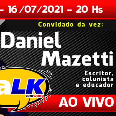 TALK com DANIEL MAZETTI