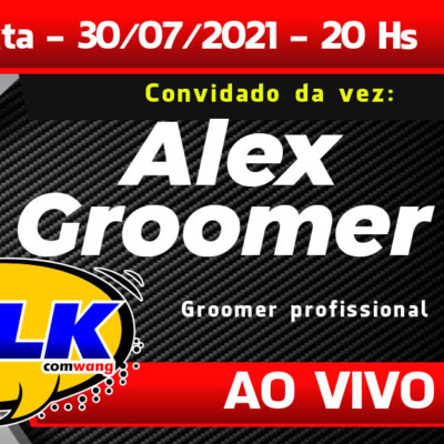 TALK com ALEX GROOMER