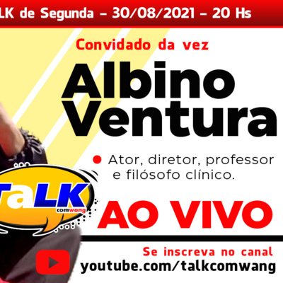 TALK com ALBINO VENTURA