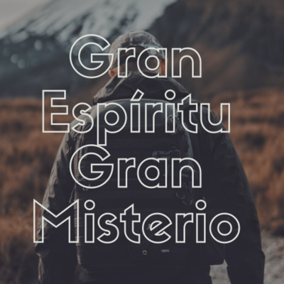 GRAN ESPÍRITU GRAN MISTERIO