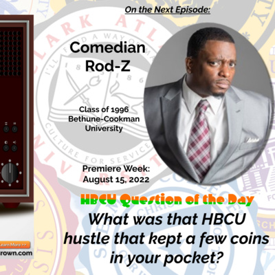 S3:E7 - What was that HBCU hustle that kept a few coins in your pocket?