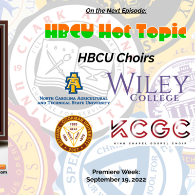 S3-E12: HBCU Hot Topic: HBCU Choirs