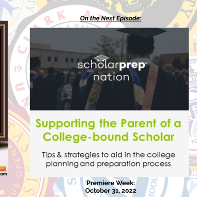 S3-E18: Supporting the Parent of a College-bound Scholar