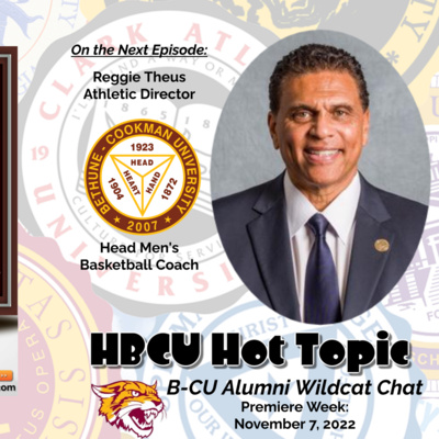 S3-E19: B-CU Alumni Wildcat Chat - Reggie Theus