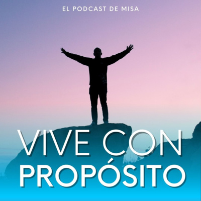 Episodio #2: Vivir con propósito