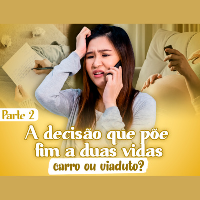 A decisão que põe fim a duas vidas - Parte 2 | Eli Corrêa Oficial |