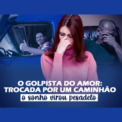 Trocada por um caminhão pelo golpista do amor | Eli Corrêa Oficial |