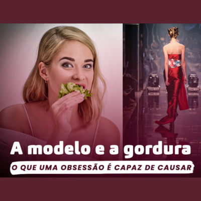 A modelo e a gordura | Eli Corrêa Oficial |