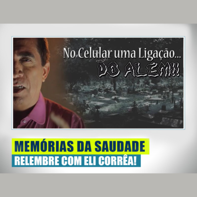 O celular | Eli Corrêa Oficial |