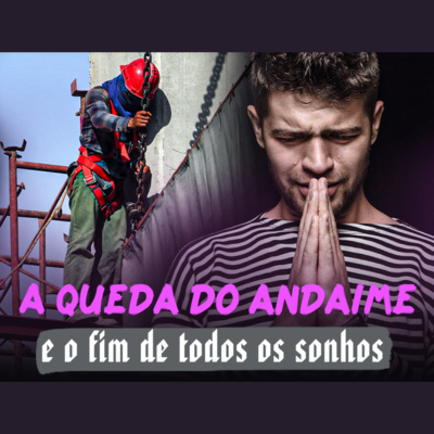 A queda do andaime e o fim de todos os sonhos | Eli Corrêa Oficial |