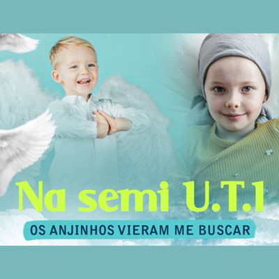 Na semi U.T.I os anjinhos vieram me buscar | Eli Corrêa Oficial |