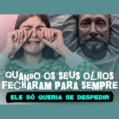 Quando os seus olhos fecharam para sempre: ele só queria se despedir | Eli Corrêa Oficial |