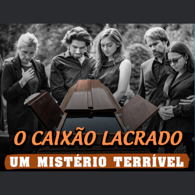 O caixão lacrado: um mistério terrível | Eli Corrêa Oficial |