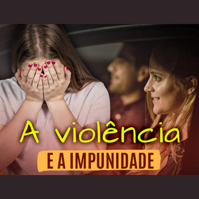 A violência e a impunidade | Eli Corrêa Oficial |