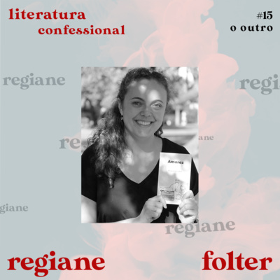 {o outro #15 - Regiane Folter} "Conforme eu fui crescendo, o amor pela escrita & pela leitura foram um se alimentando do outro".