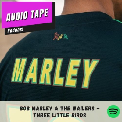 cover of episode Bob Marley & The Wailers - Three Little Birds