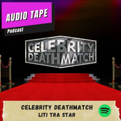 cover of episode Celebrity Deathmacth - Liti tra Star